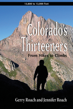 Paperback Colorado's Thirteeners: From Hikes to Climbs Book