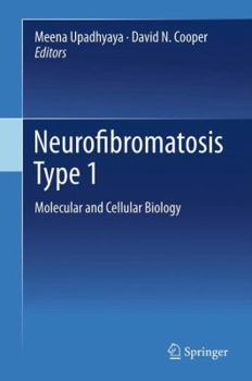 Hardcover Neurofibromatosis Type 1: Molecular and Cellular Biology Book