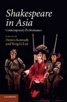 Shakespeare in Asia: Contemporary Performance