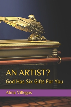 Paperback An Artist?: God Has Six Gifts For You Book