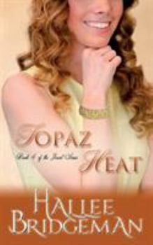 Paperback Topaz Heat: The Jewel Series book 4 Book