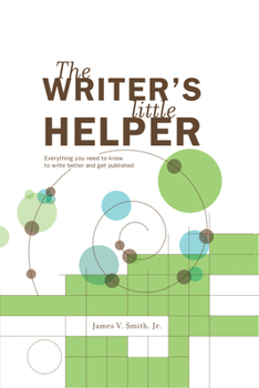 Hardcover The Writer's Little Helper: Everything You Need to Know to Write Better and Get Published Book