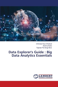 Paperback Data Explorer's Guide: Big Data Analytics Essentials Book