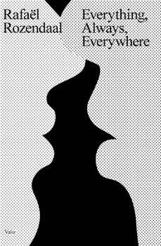Paperback Rafaël Rozendaal: Everything, Always, Everywhere Book