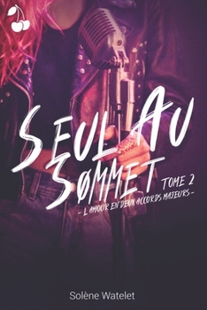 Paperback Seul Au Sommet: L'amour en Deux Accords Majeurs [French] Book