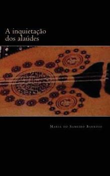 Paperback A inquietacao dos alaudes: Poemas mouriscos [Portuguese] Book