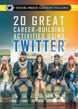 Library Binding 20 Great Career-Building Activities Using Twitter Book