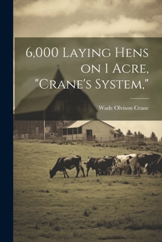 Paperback 6,000 Laying Hens on 1 Acre, "Crane's System," Book