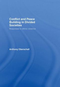 Hardcover Conflict and Peace Building in Divided Societies: Responses to Ethnic Violence Book
