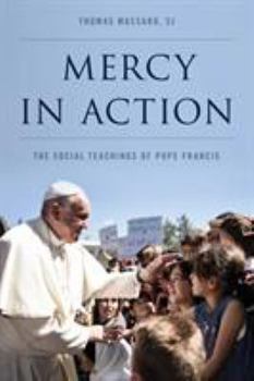 Paperback Mercy in Action: The Social Teachings of Pope Francis Book