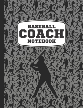 Paperback Baseball Coach Notebook: A Cool Baseball Sports Coach Book For Taking Notes And Making Plays For The Diamond During Practice Or On Baseball Gam Book