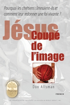 Paperback Jésus coupé de l'image: Jesus Cropped from the Picture, French [French] Book