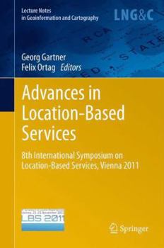 Paperback Advances in Location-Based Services: 8th International Symposium on Location-Based Services, Vienna 2011 Book