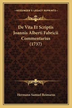 Paperback De Vita Et Scriptis Joannis Alberti Fabricii Commentarius (1737) [Latin] Book