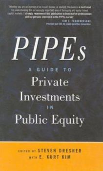 Hardcover Pipes: A Guide to Private Investments in Public Equity Book