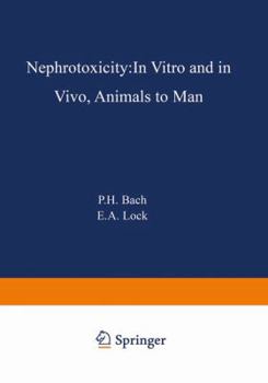 Paperback Nephrotoxicity: In Vitro to in Vivo Animals to Man Book