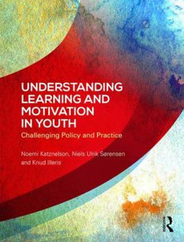 Paperback Understanding Learning and Motivation in Youth: Challenging Policy and Practice Book