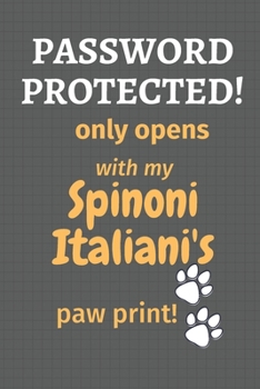 Paperback Password Protected! only opens with my Spinoni Italiani's paw print!: For Spinoni Italiani Dog Fans Book