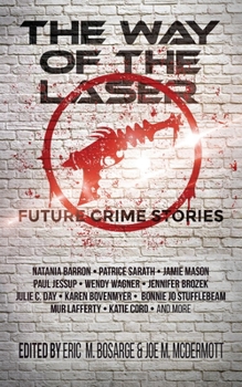 Paperback The Way of the Laser: Future Crime Stories Book