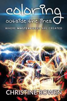 Paperback Coloring Outside the Lines: Where Masterpieces Are Created Book
