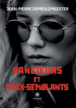 Paperback Rancoeurs et faux-semblants [French] Book