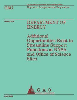 Department of Energy: Additional Opportunities Exist to Streamline Support Functions and Nnsa and Office of Science Sites