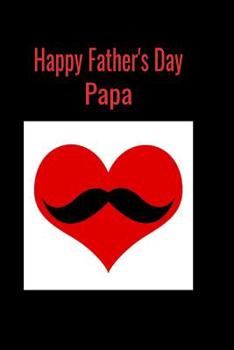 Paperback Happy Father's Day Papa: A perfect Father's Day gift to last all year.... Book