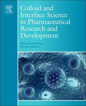 Hardcover Colloid and Interface Science in Pharmaceutical Research and Development Book