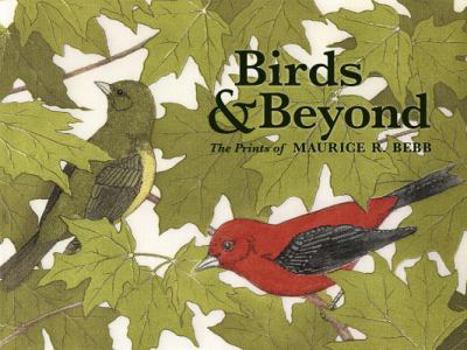 Hardcover Birds & Beyond: The Prints of Maurice Bebb Book