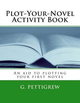 Paperback NaNoWriMo Activity Book: The unofficial guide to plotting your NaNoWriMo novel Book