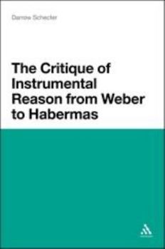 Paperback The Critique of Instrumental Reason from Weber to Habermas Book