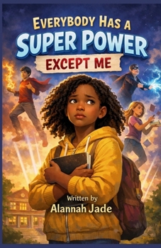 Paperback Everybody has a super power except me Book