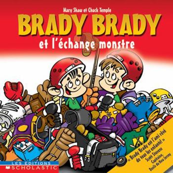 Paperback Brady Brady Et l'?change Monstre [French] Book
