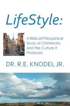 Paperback Lifestyle: A Biblical/Philosophical Study of Christianity and the Culture It Produces Book