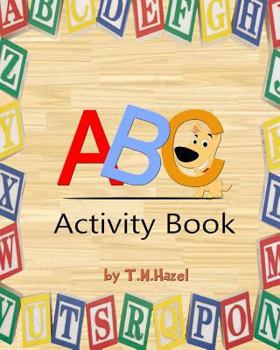 Paperback ABC Activity Book: Easy Colouring and Tracing Letters Workbook for Kids! Book