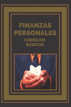 Paperback Finanzas Personales: Consejos basicos para ordenar tus finanzas [Spanish] Book
