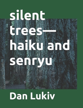 Paperback silent trees-haiku and senryu Book