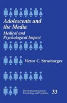 Paperback Adolescents and the Media: Medical and Psychological Impact Book