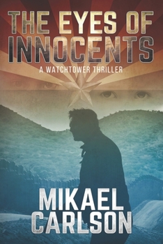 The Eyes of Innocents: A Watchtower Thriller - Book #2 of the Watchtower Thrillers