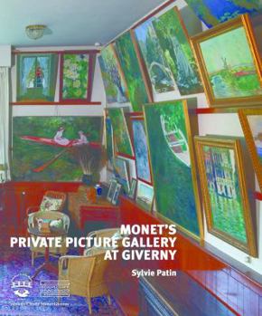 Hardcover Monet's Private Picture Gallery at Giverny: Paintings by Monet and His Friends Book