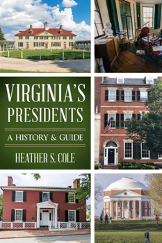 Virginia's Presidents: A History Guide