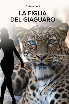 Paperback La Figlia del Giaguaro [Italian] Book