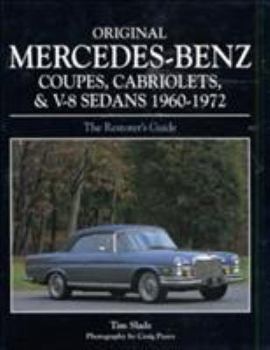 Hardcover Original Mercedes-Benz Coupes, Cabriolets and V8 Sedans 1960-1972: The Restorer's Guide Book