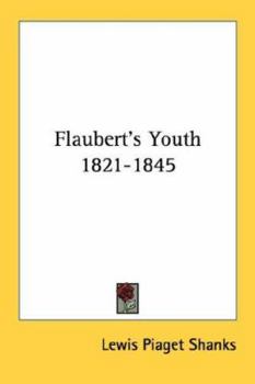Paperback Flaubert's Youth 1821-1845 Book