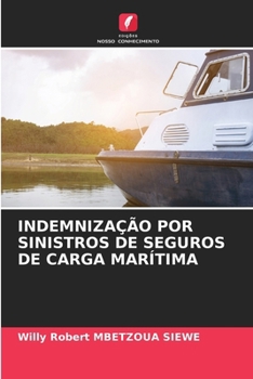 Indemnização Por Sinistros de Seguros de Carga Marítima (Portuguese Edition)