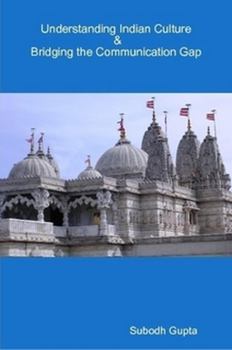 Paperback Understanding Indian Culture & Bridging the Communication Gap Book