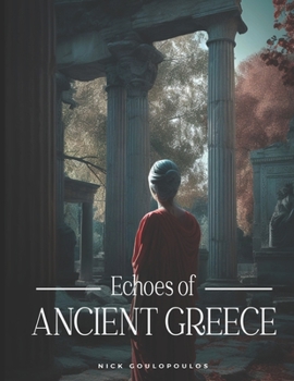 Paperback Echoes of Ancient Greece: An imaginary journey Book