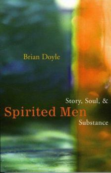 Paperback Spirited Men: Story, Soul and Substance Book