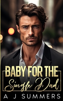 Paperback Baby for the Single Dad: An Age Gap Billionaire Romance Book