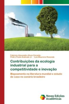 Paperback Contribuições da ecologia industrial para a competitividade e inovação [Portuguese] Book